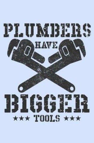 Cover of Plumbers Have Bigger Tools