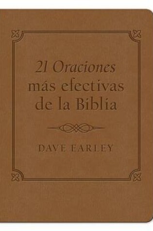Cover of Las 21 Oraciones Mas Efectivas de la Biblia