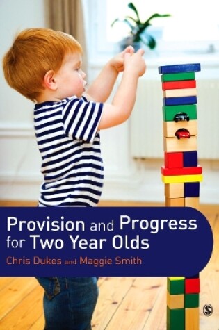Cover of Provision and Progress for Two Year Olds