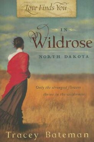 Cover of Love Finds You in Wildrose, North Dakota