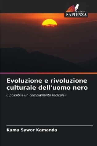 Cover of Evoluzione e rivoluzione culturale dell'uomo nero