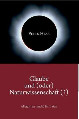 Cover of Glaube und (oder) Naturwissenschaft (?)