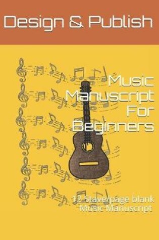 Cover of Music Manuscript For Beginners