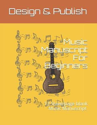 Cover of Music Manuscript For Beginners