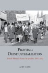 Book cover for Fighting Deindustrialisation