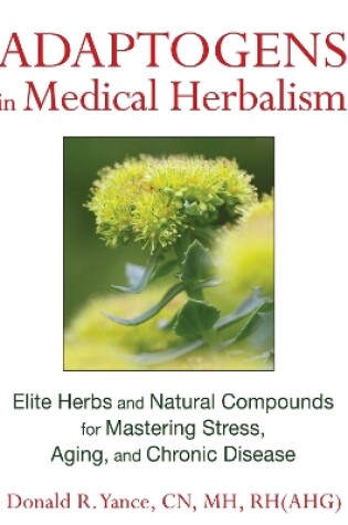 Cover of Adaptogens in Medical Herbalism