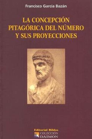 Cover of La Concepcion Pitagorica del Numero y Sus Proyecciones