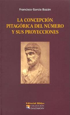 Book cover for La Concepcion Pitagorica del Numero y Sus Proyecciones