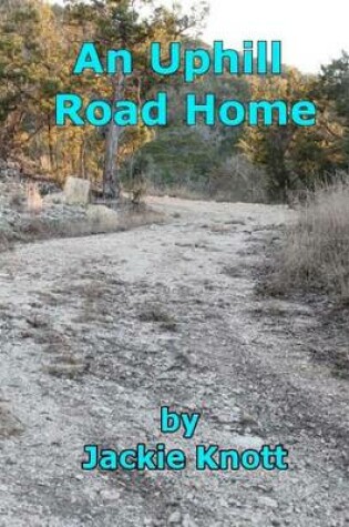 Cover of An Uphill Road Home