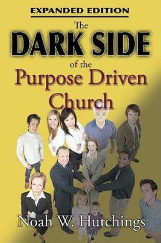Cover of The Dark Side of the Purpose Driven Church