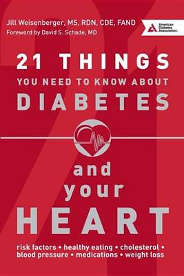 Book cover for 21 Things You Need to Know about Diabetes and Your Heart