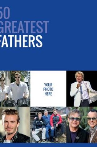 Cover of 50 Greatest Fathers