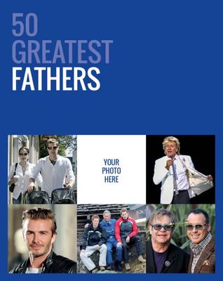 Book cover for 50 Greatest Fathers