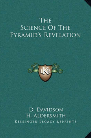Cover of The Science Of The Pyramid's Revelation