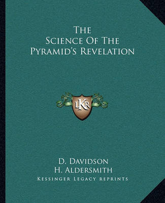 Book cover for The Science Of The Pyramid's Revelation