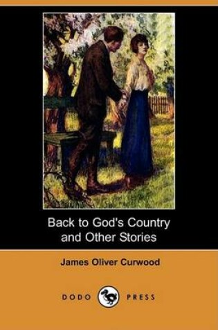 Cover of Back to God's Country and Other Stories (Dodo Press)