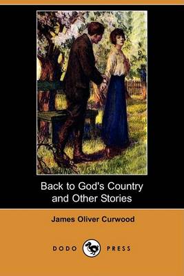 Book cover for Back to God's Country and Other Stories (Dodo Press)