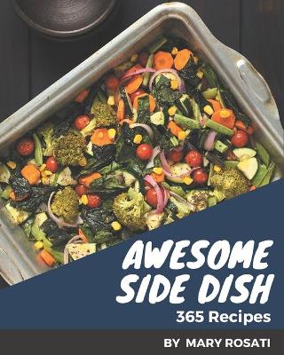 Cover of 365 Awesome Side Dish Recipes