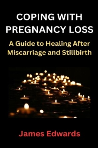 Cover of Coping with Pregnancy Loss