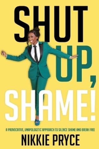 Cover of Shut Up, Shame!