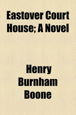 Book cover for Eastover Court House; A Novel