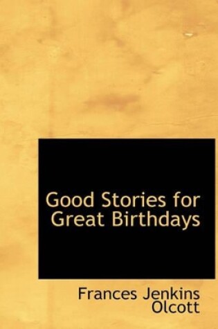 Cover of Good Stories for Great Birthdays