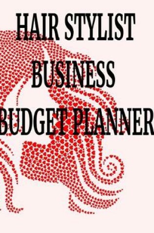 Cover of Hair Stylist Business Budget Planner