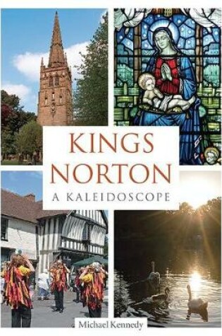 Cover of Kings Norton: A Kaleidoscope