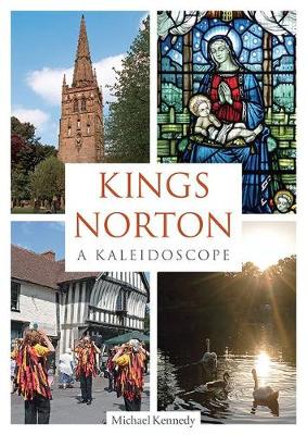 Book cover for Kings Norton: A Kaleidoscope