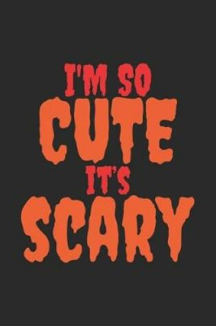 Cover of I'm Cute It's Scary