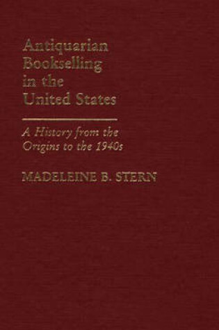 Cover of Antiquarian Bookselling in the United States