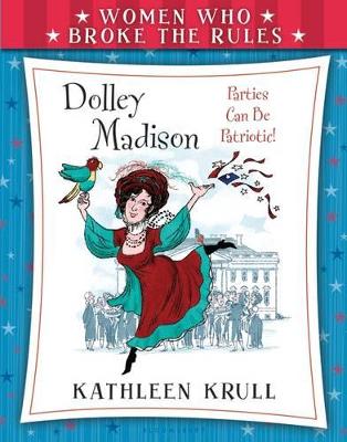 Book cover for Women Who Broke the Rules: Dolley Madison