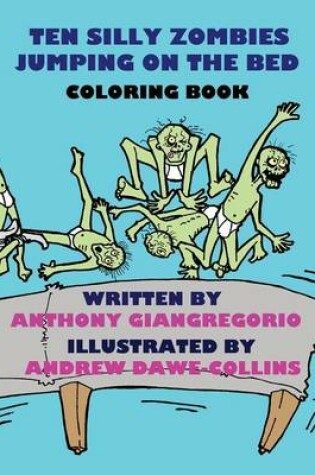 Cover of Ten Silly Zombies Jumping on the Bed Coloring Book