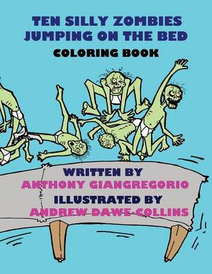 Book cover for Ten Silly Zombies Jumping on the Bed Coloring Book