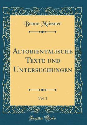 Book cover for Altorientalische Texte Und Untersuchungen, Vol. 1 (Classic Reprint)