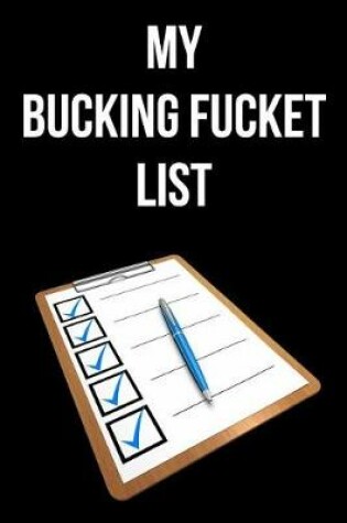 Cover of My Bucking Fucket List