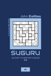 Book cover for Suguru - 120 Easy To Master Puzzles 8x8 - 4