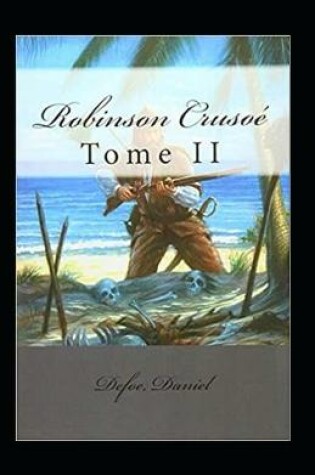 Cover of Robinson Crusoé - Tome II Annoté