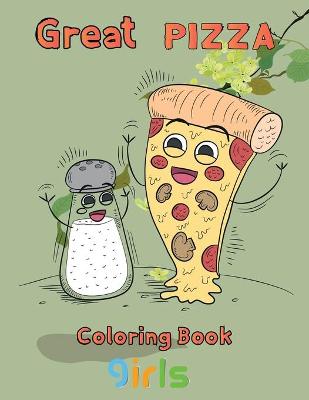 Book cover for Great pizza coloring book girls