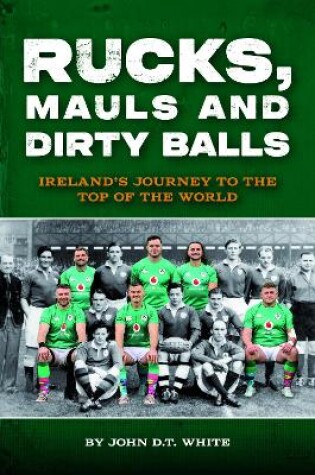 Cover of Rucks, Mauls and Dirty Balls