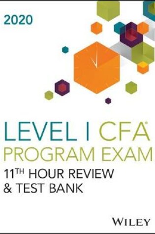 Cover of Wileys Level I CFA Program 11th Hour Guide + Test Bank 2020
