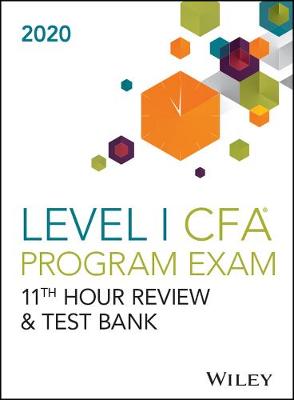 Book cover for Wileys Level I CFA Program 11th Hour Guide + Test Bank 2020