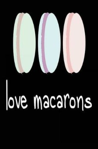 Cover of Love Macarons