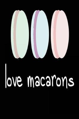 Book cover for Love Macarons