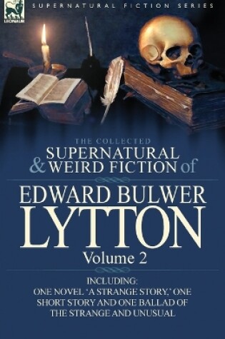 Cover of The Collected Supernatural and Weird Fiction of Edward Bulwer Lytton-Volume 2