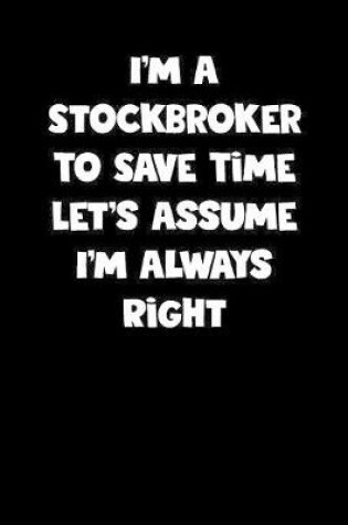 Cover of Stockbroker Notebook - Stockbroker Diary - Stockbroker Journal - Funny Gift for Stockbroker