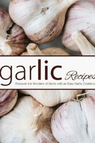 Cover of Garlic Recipes