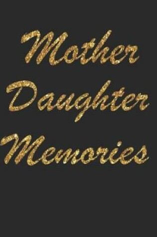 Cover of Mother Daughter Memories