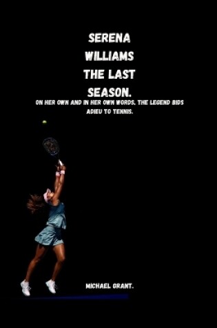 Cover of Serena Williams The Last Season
