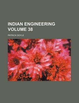 Book cover for Indian Engineering Volume 38